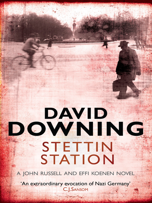 Title details for Stettin Station by David Downing - Available